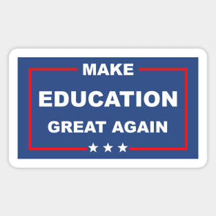 Make Education Great Again Magnet